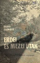 Kádár Zsombor - Erdei és mezei utak