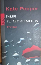Kate Pepper - Nur 15 sekunden