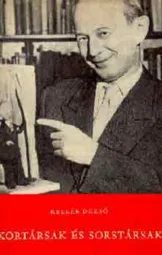 Keller Dezső - Kortársak és sorstársak
