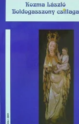 Kozma László - Boldogasszony csillaga - Dedikált