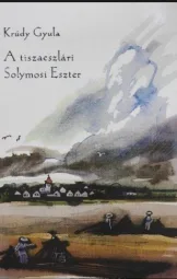 Krúdi Gyula - A tiszaeszlári Solymosi Eszter