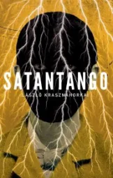 László Krasznahorkai - Satantango