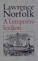 Lawrence Norfolk - A Lempriére-lexikon