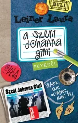 Leiner Laura - A Szent Johanna gimi - egyedül