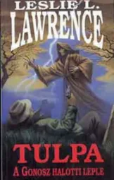 Leslie L Lawrence - Tulpa - A gonosz halotti leple