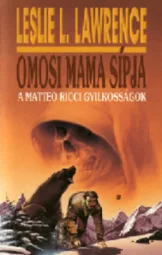 Leslie L. Lawrence - Omosi mama sípja