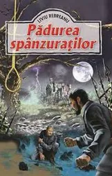Liviu Rebreanu - Padurea spanzuratilor