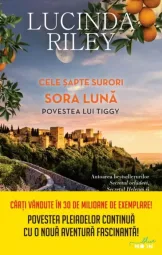 Lucinda Riley - Cele sapte surori - sora Luna povestea lui Tiggy