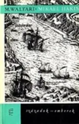 M Waltari - Mikael Hakim - Századok-emberek vol 1-2