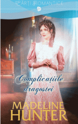 Madeline Hunter - Complicatiile dragostei