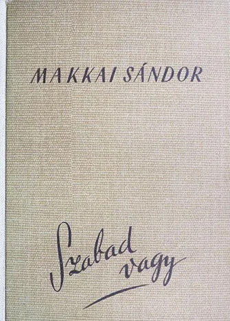 Makkai Sándor - Szabad vagy I-II kötet