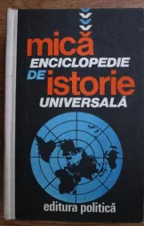 Marcel D. Popa - Horia C. Matei - Mica enciclopedie de istorie universala