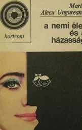 Maria Alecu Ungureanu - A nemi élet és a házasság