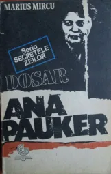 Marius Mircu - Dosar Ana Pauker
