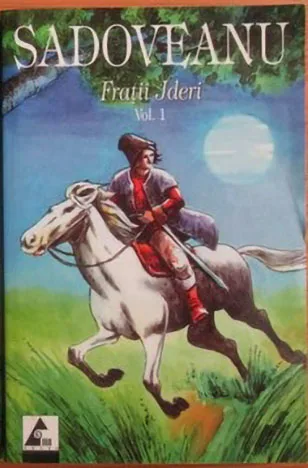 Mihail Sadoveanu - Fratii Jderi vol I-II