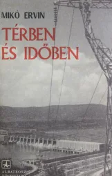 Mikó Ervin - Térben és időben