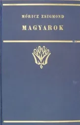 Móricz Zsigmond - Magyarok