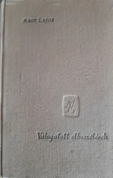 Nagy Lajos - Válogatott elbeszélések I-II-III kötet