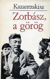 Nikosz Kazantzakisz - Zorbász a görög
