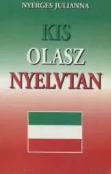 Nyerges Julianna - Kis Olasz Nyelvtan