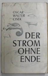 Oscar Walter Cisek - Der strom ohne ende