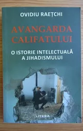 Ovidiu Raetchi - Avangarda califatului