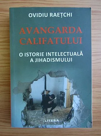 Ovidiu Raetchi - Avangarda califatului
