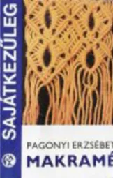 Pagonyi Erzsébet - Makramé
