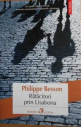 Philippe Besson - Ratacitor prin Lisabona