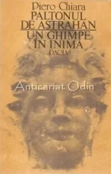 Piero Chiara - Paltonul de astrahan un ghimpe in inima