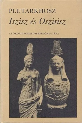 Plutarkhrosz - Iszisz és Oszirisz