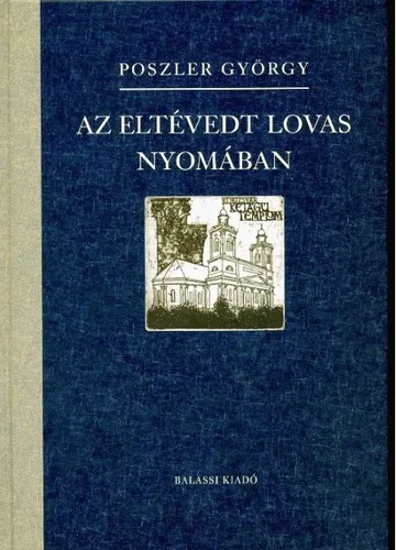 Poszler György - Az eltévedt lovas nyomaban