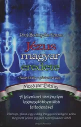 Prof Badiny-Jós Ferenc - Jézus magyar eredete