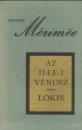 Prosper Mérimée - Az ille-i vénusz - Lokis