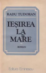 Radu Tudoran - Iesirea la mare