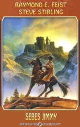 Raymond E. Feist - Steve Stirling - Sebes Jimmy