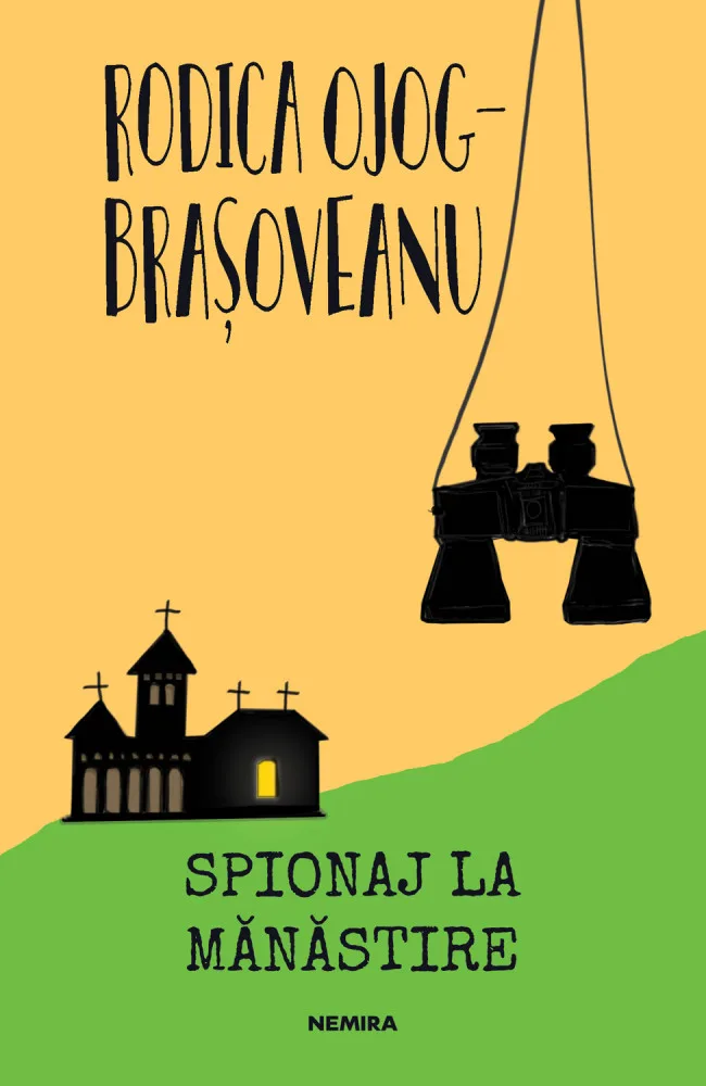 Rodica Ojog-Brasoveanu - Spionaj la manastire