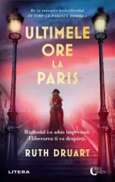 Ruth Druart - Ultimele ore la Paris