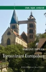 Sarány István - Toronyiránt Európában