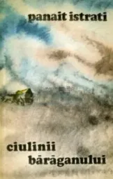 Panait Istrati - Ciulinii baraganului