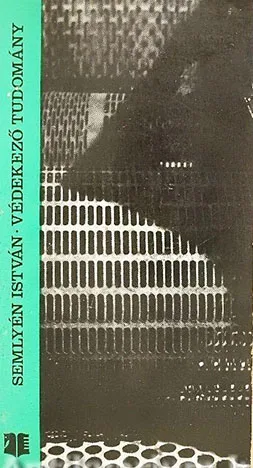 Semlyén István - Védekező tudomány