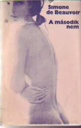 Simone de Beauvoir - A második nem
