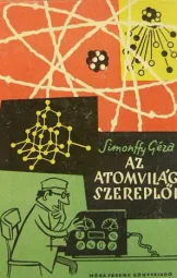 Simonffy Géza - Az atomvilág szereplői