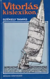Székely Tamás - Vitorlás kislexikon