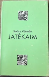 Szőcs Kálmán - Játékaim