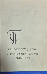 Tersánszky Józsi Jenő - A kegyelmesasszony portéja