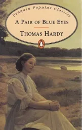 Thomas Hardy - A pair of blue eyes