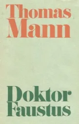 Thomas Mann - Doktor Faustus