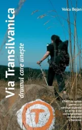 Voicu Bojan - Via Transilvanica - Drumul care uneste