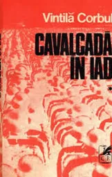 Vintila Corbul - Cavalcada in iad vol 1-2